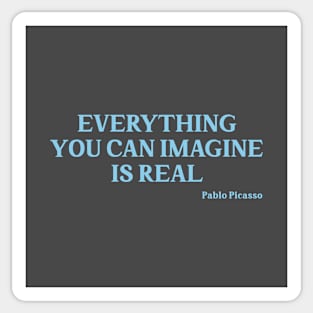 Everything you can imagine is real, blue Sticker